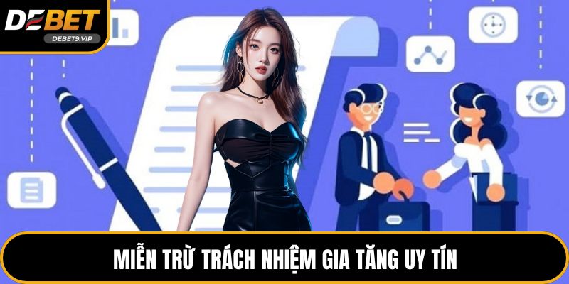 Miễn trừ trách nhiệm gia tăng uy tín